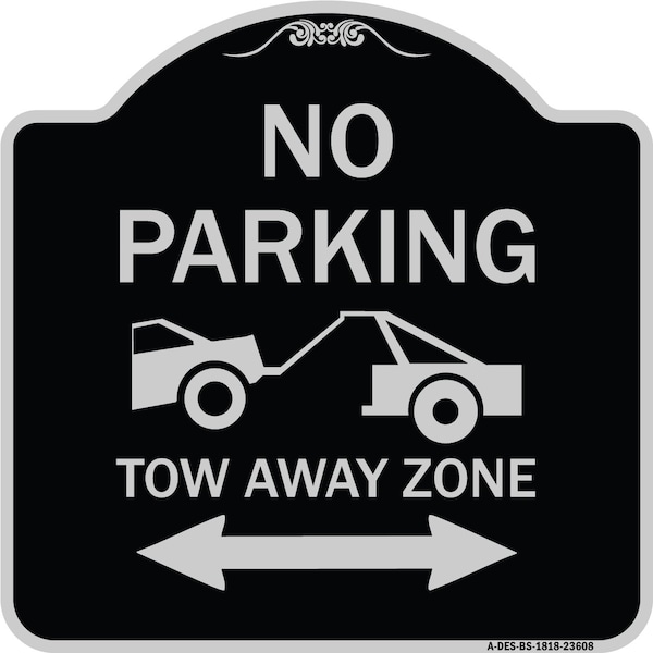 No Parking Tow-Away Zone W/ Bidirectional Arrow Heavy-Gauge Aluminum Sign, 18" x 18", BS-1818-23608